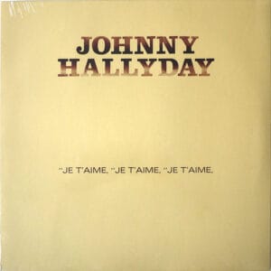 JE T’AIME, JE T’AIME, JE T’AIME (Collection Hachette)