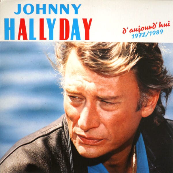 JOHNNY HALLYDAY D'AUJOURD'HUI  1972 / 1989  (LP DIAL)