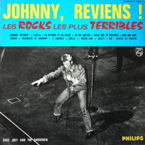 JOHNNY, REVIENS ! (Les rocks les plus terribles) - Original Mono