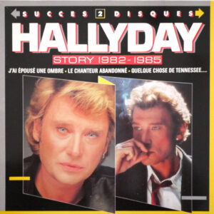 SUCCÈS 2 DISQUES / HALLYDAY STORY 1982 - 1985 (1988)